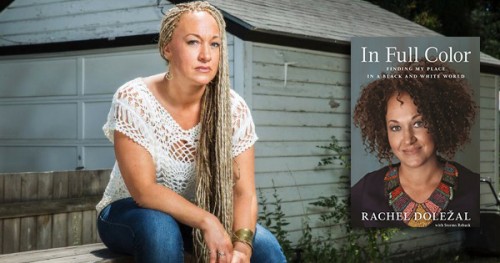 Former NAACP Leader Who Lied About Her Race Says in New Book, “I was ‘Too Black’ for My Husband”